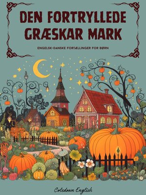 cover image of Den Fortryllede Græskar Mark